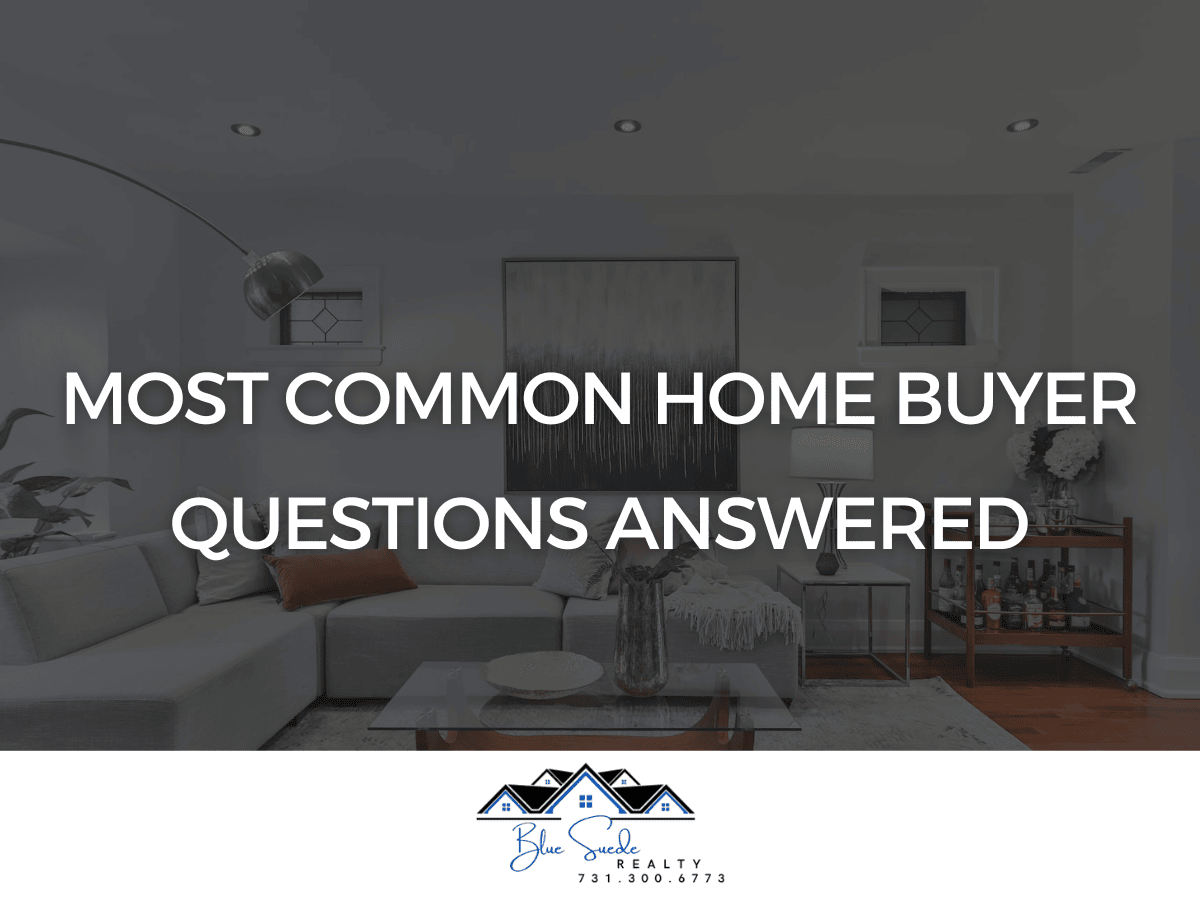 Most common home buyers questions | Julie Holt Blue Suede Realty
